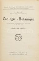 V. Boulet: Zoologie - Botanique. Párizs, 1931, Librairie Hachette. Francia nyelven. Kiadói félvászon...