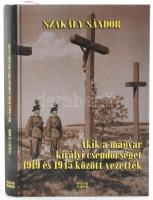 Szakály Sándor: Akik a magyar királyi csendőrséget 1919 és 1945 között vezették. Bp., 2014, Magyar Napló. Kiadói kartonált papírkötés.