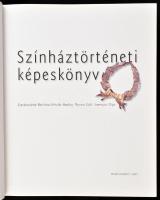 Színháztörténeti képeskönyv. Szerk.: Belitska-Scholtz Hedvig, Rajnai Edit, Somorjai Olga. Bp., 2005....