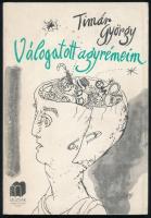 Tímár György: Válogatott agyrémeim. Bp.,(1985.),Múzsák. Kiadói papírkötés. A szerző által dedikált példány!