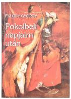 Faludy György: Pokolbeli víg napjaim után. Dedikált példány!  Bp., 2000, Magyar Világ. Kartonált papírkötésben, jó állapotban.