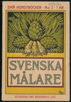 Svenska Malare (Svéd Festők), katalógus 60 reprodukcióval, kartonált papírkötésben, korának megfelelő állapotban. Hjalmar Möller 1906