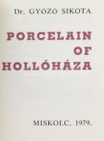 Sikota, Győző: La Porcellana di Hollóháza, Porcelain of Hollóháza. Miskolc, 1979., Miniatűrkönyvgyűj...
