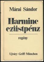 Márai Sándor: Harminc ezüstpénz. München, 1983, Griff. Kiadói papírkötés, papír védőborítóval, jó állapotban.