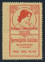 1907 Budapesti leányegyesület gyermek-játék kiállítás (vigadó) levélzáró,ritka
