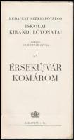 Budapest székesfőváros iskolai kirándulóvonatai 27.: Érsekújvár, Komárom. Szerk.: Bodnár Gyula. Bp.,...