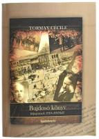 Tormay Cécile: Bujdosó könyv. Feljegyzések 1918-1919-ből. H.n., 2009, Fapadoskonyv.hu. Papírkötésben, jó állapotban.
