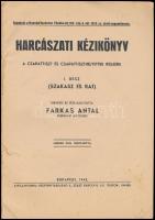 Farkas Antal: Harcászati kézikönyv a csapattiszt és csapattiszthelyettes részére. I. rész szakasz és...