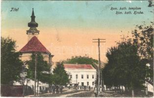 1915 Titel, Római katolikus templom, Hotel Anker szálloda. Nonnenmacher Endre és Fia kiadása / Catholic church, hotel (r)