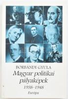 Borbándi Gyula: Magyar politikai pályaképek. 1938-1948. Bp., 1997, Európa. Kiadói papírkötés.