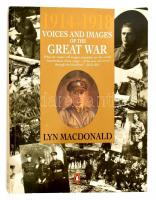 Lyn MacDonald - Shirley Seaton: 1914-1918. Voices & Images of the Great War. London, 1991., Penguin Books. Angol nyelven. Gazdag képanyaggal illusztrált. Kiadói papírkötés.