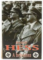 Wulf Schwarzwäller: Rudolf Hess, a helyettes. Ford.: Bründlinger-Béke Erika. Bp., 1996, Merényi. Kiadói kartonált papírkötés.