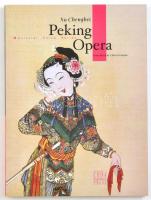 Chengbei, Xu: Peking Opera. Cultural China Series. H.n., 2003, China Intercontinental Press. 128 p. Gazdag képanyaggal illusztrált. Angol nyelven. Kiadói papírkötés, újszerű állapotban.