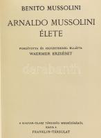 Mussolini, Benito: Arnaldo Mussolini élete. Fordította és jegyzetekkel ellátta: Waermer Erzsébet. Olasz-Magyar Könyvtár. Bp., (1935), Franklin-Társulat. 91 p + 4 t. Egyetlen kiadás. Kiadói aranyozott egészvászon-kötés, jó állapotban. A könyv szerepel az 1945-ben az Ideiglenes Nemzeti Kormány által betiltott fasiszta, és szovjetellenes könyvek listáján.