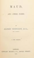 Alfred Tennyson (1809-1892): Maud and other poems.; Enoch Arden, etc. [Egy kötetben.] London, 1864.,...