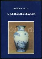 Kozma Béla: A kerámiamázak. Szeged, 1998, Valency Kft. 150p. Kiadói papírkötés.