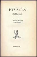 Faludy György: Villon balladái. Faludy György átköltésében. Bp., 1937., Officina, 90+2 p. Átkötött egyedi félbőr-kötés, festett felső lapélekkel.