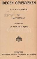 May Károly: Idegen ösvényeken. Uti kalandok. Ford.: Mikes Lajos. Bp., 1911., Athenaeum, 244 p.+5 t. Átkötött kopott, kissé foltos félbőr-kötésben, egy hiányzó képtáblával.