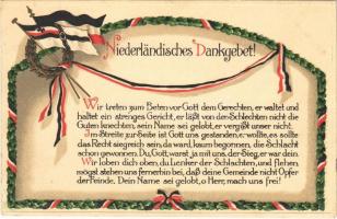 Niederländisches Dankgebet! / WWI German military art postcard, patriotic propaganda with flags. Emb. litho (EK)