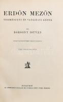 Bársony István: Erdőn, mezőn. Természeti és vadászati képek. Kiváló magyar művészek eredeti rajzaival. Bp.,[1922],Athenaeum, 276 p.+8 t. Negyedik kiadás. Átkötött aranyozott, álbordás félbőr-kötés, egészen kis kopásnyomokkal.