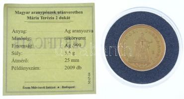 DN "Magyar aranypénzek utánveretben - Mária Terézia 2 dukát" aranyozott Ag emlékérem tanús...