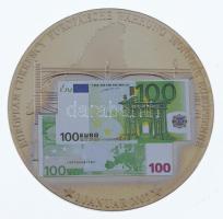 Európai Unió DN fém emlékérem 100E bankjegy multicolor képével (50mm) T:1 European Union ND metal commemorative medallion with the multicolor image of 100 Euro banknote (50mm) C:UNC