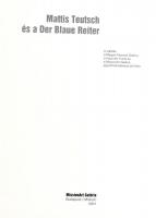 Bajkay Éva, Jurecskó László, Kishonthy Zsolt, Tímár Árpád (szerk.): Mattis Teutsch és a Der Blaue Re...