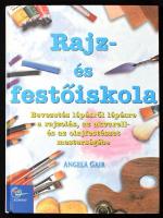 Angela Gair: Rajz és festőiskola. Bp., 2002., Egmont. Gazdag képanyaggal illusztrált. Kiadói kartonált papírkötés.