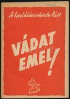 A Szociáldemokrata Párt vádat emel... (Két vádbeszéd egy rendszer ellen... Bp., 1946., Népszava. Kiadói papírkötés, a borítón névbejegyzéssel. Felvágatlan példány.