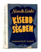 Németh László: Kisebbségben 3-4.kötet. Bp., 1942. Magyar Élet. Egészvászon kötés, papír védőborítóval