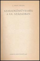 L. Nagy Zsuzsa: Szabadkőművesség a XX. században. Bp., 1977, Kossuth. Kiadói egészvászon-kötésben, k...