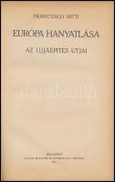 Európa hanyatlása. Az újjáépítés útjai. Bp.,1923, Pallas, 1 t.+227 p. Első kiadás. Átkötött félvászon-kötés.