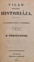 [Kopeczky Ferencz]: Világ közönséges historiája. A legrégibb időktül a jelenkorig. Ó történetek. I-I...