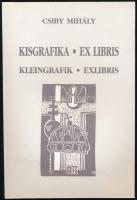 Csiby Mihály: Kisgrafika, ex libris. Dedikált. Bp., 1998. Offo. Papírkötésben, borító vízfoltos.