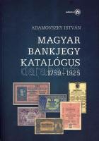 Adamovszky Istán: Magyar bankjegy katalógus 1759-1925.
