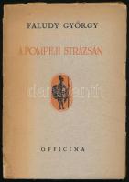 Faludy György: A pompeji strázsán. Bp., 1945, Officina, 91+4 p. Második kiadás. Kiadói papírkötésben, szakadozott borítóval és részben hiányos gerinccel, ajándékozási sorokkal.