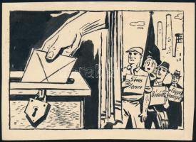 1949 Agitációs rajz (tus) az MKP-ra való szavazás mellett, megjelent a Népszavában, hátoldalon jelezve, 11,5×16 cm