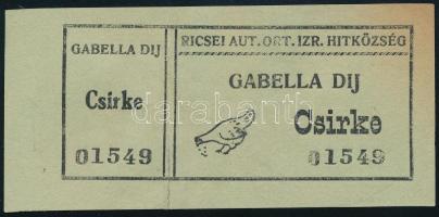 cca 1915 A ricsei aut. ort. izr. hitközség Gabella díj (hitközségi adó) bárcája csirke vágásához, értékjegy, jó állapotban