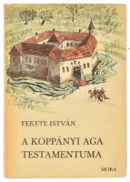 Fekete István: A koppányi aga testamentuma. Bp., 1968. Móra. Kiadói kartonálásban ajándékozási sorokkal