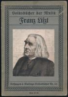 Volksbücher der Musik: Franz Liszt. Leipzig, 1912
