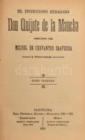 Miguel de Cervantes: El ingenioso hidalgo: Don Quijote de la Mancha I.-II- Barcelpna, 1901.Maucci Korabeli papíkötésben / paper binding