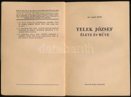 Dr. Tamás Péter: Telek József élete és műve. Bp., Magyar Barát. Kiadói papírkötés, kissé kopottas ál...