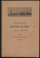 Magyar Vilmos: Alpár Ignác élete és működése II. rész. Út a hírnév felé 1882-1896. Félvászon kötés, kissé kopottas állapotban.