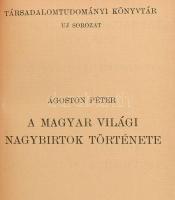 Ágoston Péter: A magyar világi nagybirtok története. Társadalomtudományi Könyvtár. Bp., 1913, Grill Károly, 10+322 p. Átkötött egészvászon-kötés, kopott borítóval, sérült gerinccel.