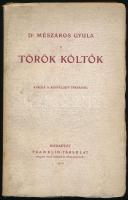 Mészáros Gyula: Török költők. Bp., 1910., Franklin. Kiadói papírkötésben, foltos borítóval, a hátsó borító részben hiányos.