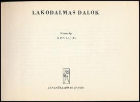 Kiss Lajos: Lakodalmas dalok. Bp., [1964], Zeneműkiadó. 192 p. Kiadói papírkötés, kissé kopott borít...