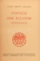 Bánffy Miklós: Fortéjos Deák Boldizsár memoriáléja. Bp.,1944., Erdélyi Szépmíves Céh. Kiadói félvászon-kötésben.