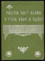 Horner Jakab: Melyik volt előbb: a tyúk vagy a tojás? (Beszélgetés egy kételkedővel.) Angolból fordítá. Bp.,1903., Londoni Vallásos Iratokat Terjesztő Társulat. Kiadói kissé kopott egészvászon-kötés, kissé foltos lapokkal.