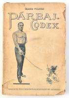 Clair Vilmos: Párbaj-codex. A kard-, és pisztolypárbajok Fényképfelvételekkel. Bp., é.n, Singer és Wolfner. 158+2 p. Fekete-fehér fotókkal illusztrált. Huszonkettedik kiadás. Kiadói papírkötés, sérült, részben hiányos borítóval.