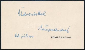 1966 Tömpe András (1913-1971) író, diplomata, a Magyar Könyvkiadók és Könyvterjesztők Egyesülete elnökének saját kezű üdvözlő sorai névjegykártyáján